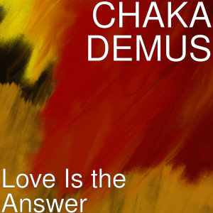 ดาวน์โหลดและฟังเพลง Love Is the Answer พร้อมเนื้อเพลงจาก Chaka Demus