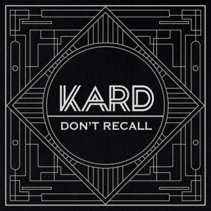 Listen to Don't Recall song with lyrics from KARD