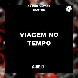 收聽DJ CRK VICTOR SANTOS的Viagem no Tempo (Explicit)歌詞歌曲
