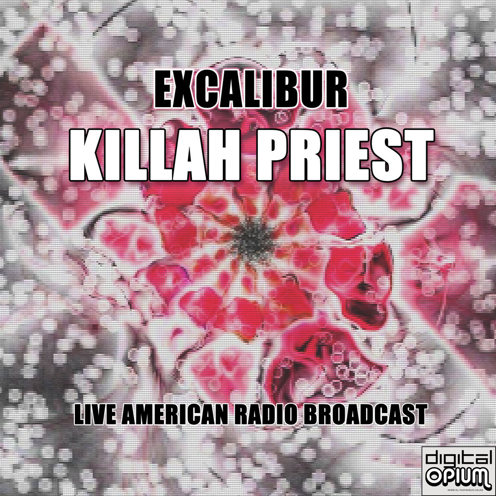 Excalibur (A cappella Version) - Killah Priest