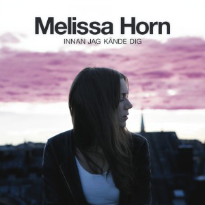 Melissa Horn的專輯Innan jag kände dig