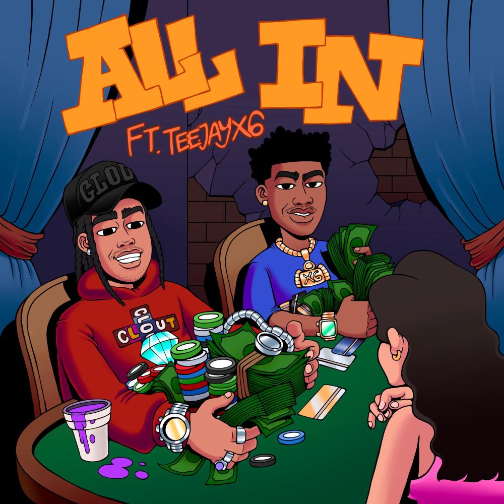 All in (feat. Teejayx6) (Explicit)