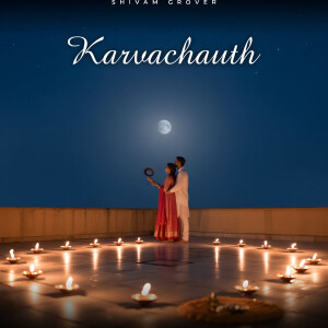 Album Karvachauth from Shivam Grover