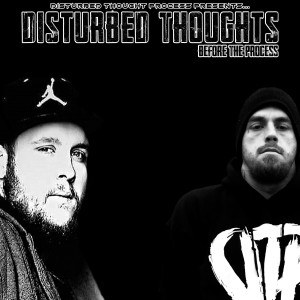 Disturbed Thought Process的專輯Disturbed Thoughts Before The Process (Explicit)