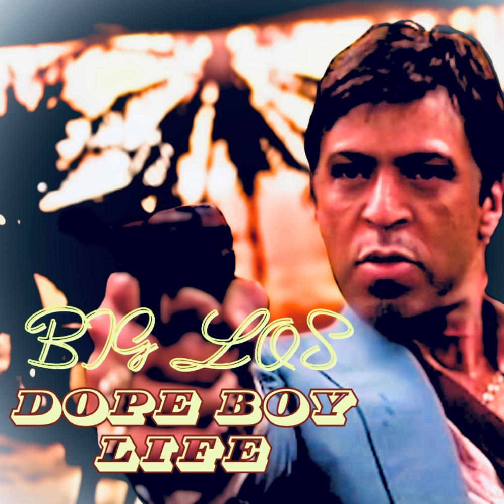 DOPE BOY LIFE (Explicit)