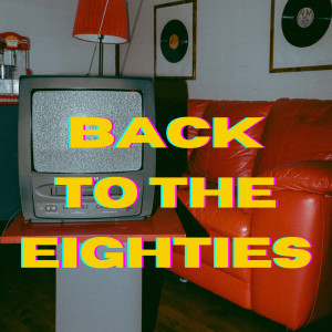 Various的專輯Back To The Eighties'