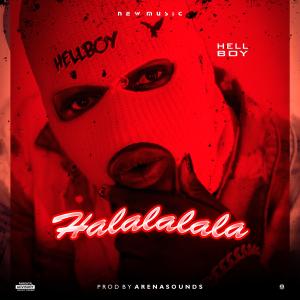 อัลบัม Halalalala (Explicit) ศิลปิน Hellboy9ja