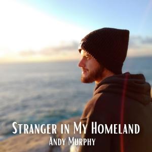 Andy Murphy的專輯Stranger In My Homeland