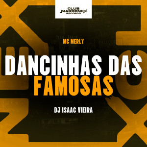 收听DJ Isaac Vieira的Dancinha das Famosas (Explicit)歌词歌曲