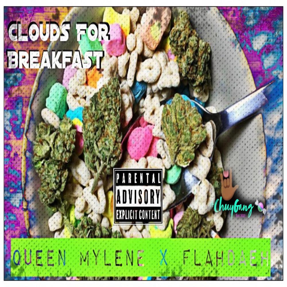Clouds For Breakfast (feat. Queen Mylene) (Explicit)