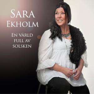 Listen to En värld full av solsken (feat. Ylva & Linda) song with lyrics from Sara Ekholm