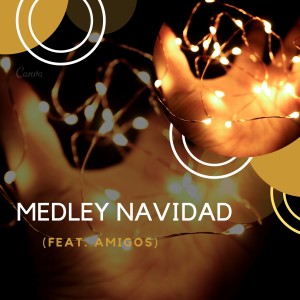 Medley Navidad (feat. Amigos)