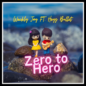 Album Zero to Hero from Weckly Jay