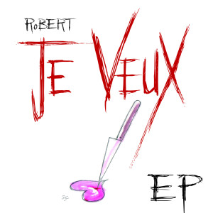Robert的专辑Je Veux