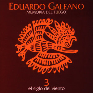 Eduardo Galeano的專輯Memoria del Fuego: El Siglo del Viento