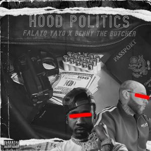 Hood Politics (feat. Benny The Butcher) (Explicit)