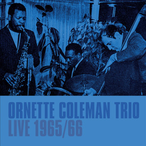 อัลบัม Live 1965/66 ศิลปิน Ornette Coleman Trio