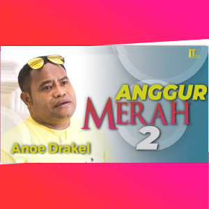 Dengarkan Anggur Merah 2 lagu dari Anoe Drakel dengan lirik