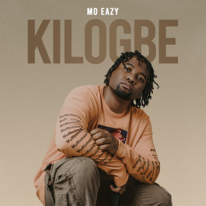 อัลบัม Kilogbe ศิลปิน Mo Eazy