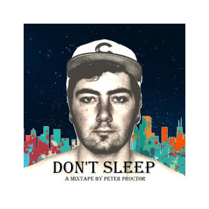 收听Proctor的Don't Sleep (Explicit)歌词歌曲
