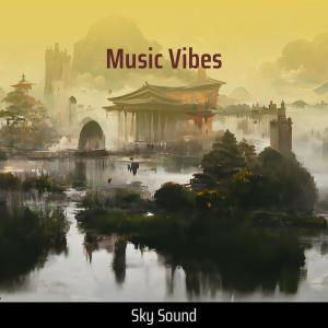 Listen to Music Vibes song with lyrics from Sky Sound
