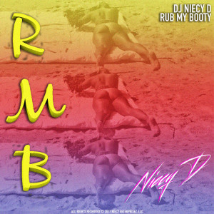 Listen to Rub My Booty song with lyrics from DJ NIECY D