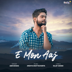 Listen to E Mon Aaj song with lyrics from Abir Biswas