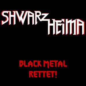 Dengarkan Black Metal rettet! lagu dari Shwarzheima dengan lirik