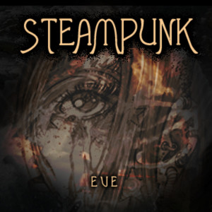 ดาวน์โหลดและฟังเพลง Eve พร้อมเนื้อเพลงจาก Steampunk