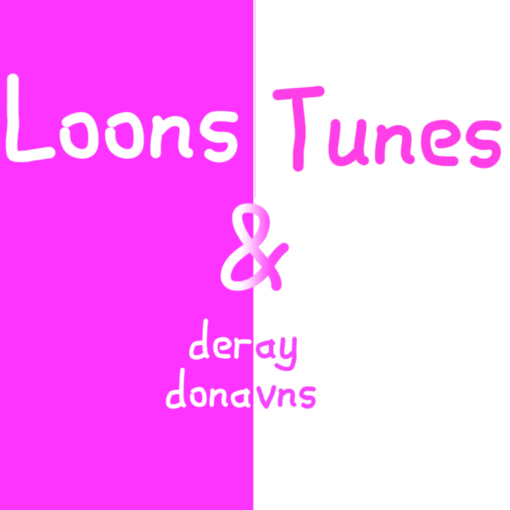 Loons & Tunes (Explicit)