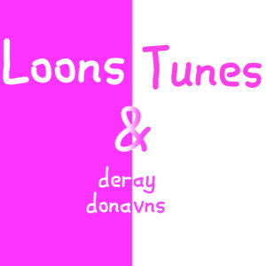 Album Loons & Tunes (Explicit) from 