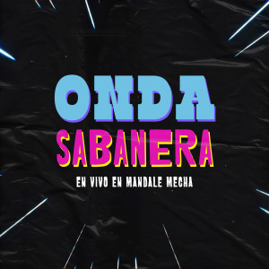 ดาวน์โหลดและฟังเพลง El Campanero (En Vivo en Mandale Mecha) พร้อมเนื้อเพลงจาก Onda Sabanera