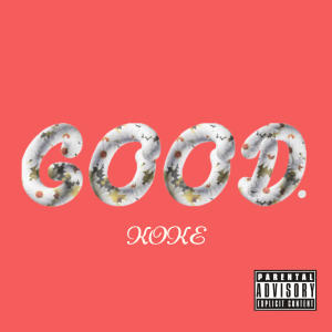 Dengarkan GOOD. (fr) (Explicit) lagu dari Koke dengan lirik