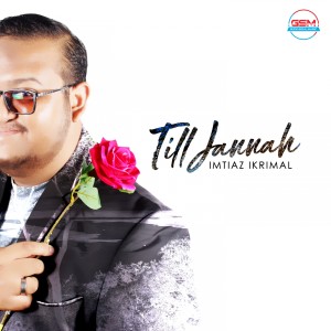 Dengarkan lagu Till Jannah nyanyian Imtiaz Ikrimal dengan lirik