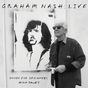 อัลบัม Live: Songs For Beginners / Wild Tales ศิลปิน Graham Nash