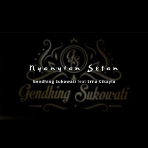 Album Nyanyian Setan oleh Gendhing Sukowati