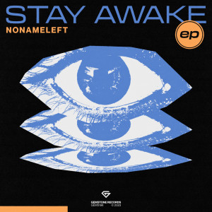 Dengarkan lagu Stay Awake nyanyian Nonameleft dengan lirik