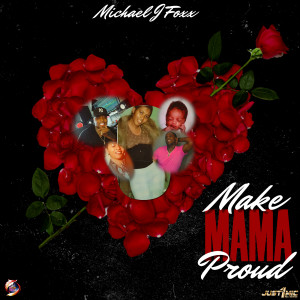 Album Make Mama Proud from Michael J Foxx