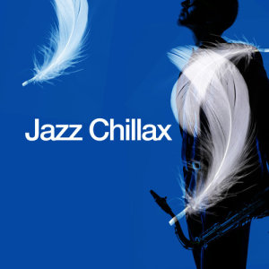 Relaxing Jazz Instrumentals的專輯Jazz Chillax