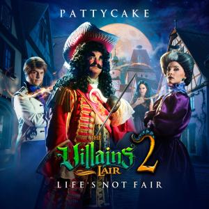 PattyCake的專輯Life's Not Fair (The Villains Lair)