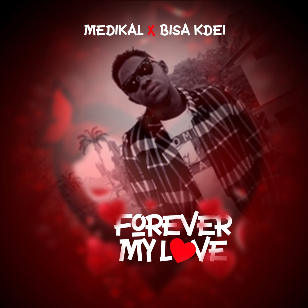 Forever My Love(feat. Bisa Kdei)
