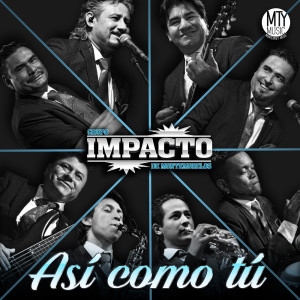 ดาวน์โหลดและฟังเพลง Así Como Tú พร้อมเนื้อเพลงจาก Impacto De Montemorelos