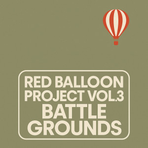 Album Red Balloon Project Vol. 3 'Battle Grounds' from GRITMAN