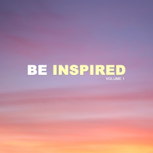 Various Artists的專輯Be Inspired, Vol.1