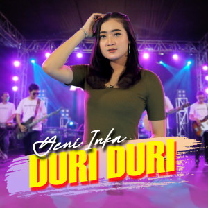 收听Yeni Inka的Duri Duri歌词歌曲