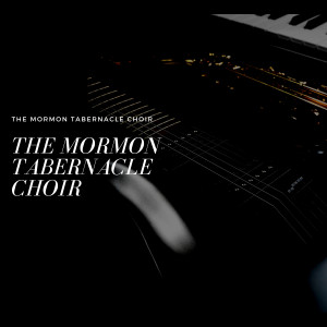 The Mormon Tabernacle Choir