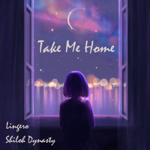 ดาวน์โหลดและฟังเพลง Take Me Home พร้อมเนื้อเพลงจาก Lingero