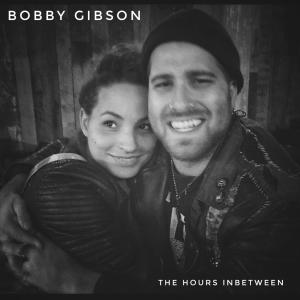 收聽Bobby Gibson的The Hours Inbetween歌詞歌曲