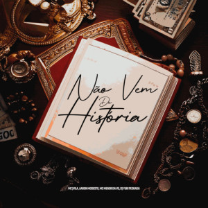 Aaron Modesto的专辑Não Vem De História (Explicit)