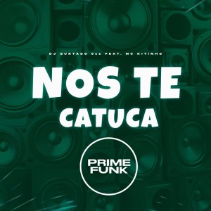 DJ Surtado 011的专辑Nós Te Catuca (Explicit)
